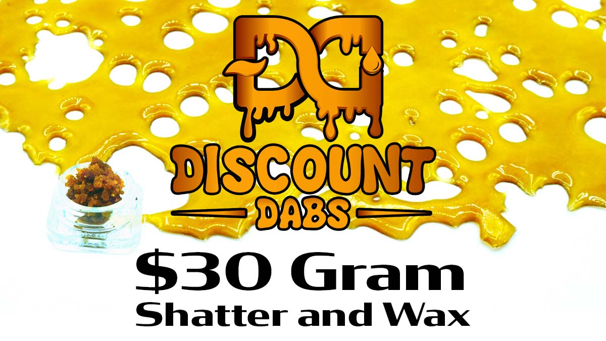 Discount Dabs $30 gram Wax and Shatter